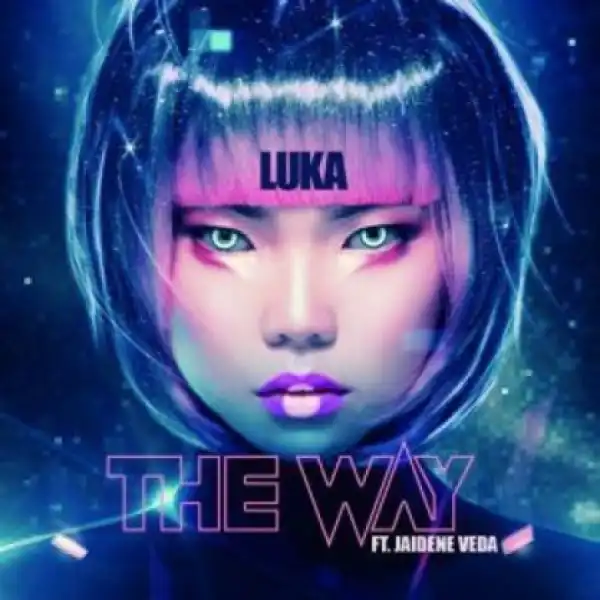 Luka, Jaidene Veda - The Way (Jazzuelle Darkside Remix)